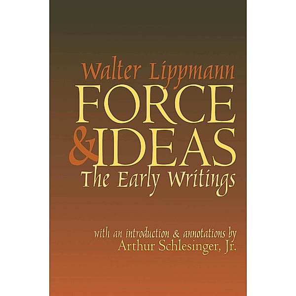 Force and Ideas, Walter Lippmann