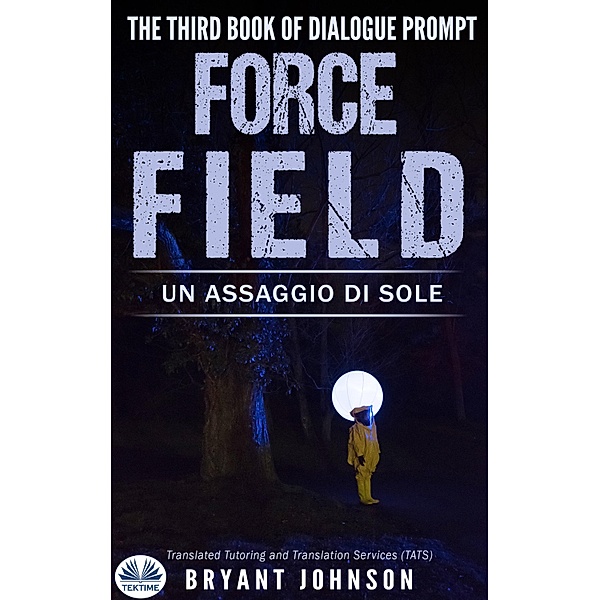 Force Field Un Assaggio Di Sole, Bryant Johnson