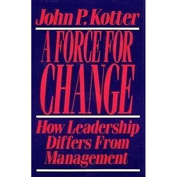 Force For Change, John P. Kotter