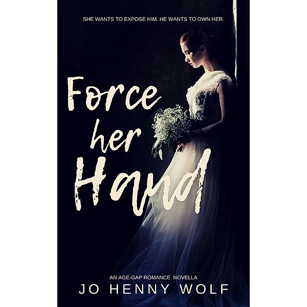 Force Her Hand, Jo Henny Wolf