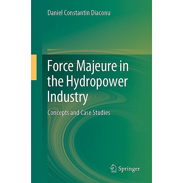 Force Majeure in the Hydropower Industry, Daniel Constantin Diaconu