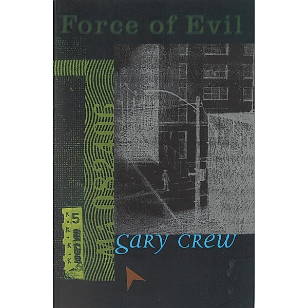 Force of Evil, Gary Crew