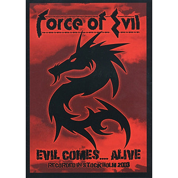 Force of Evil - Evil Comes ... Alive, Force of Evil