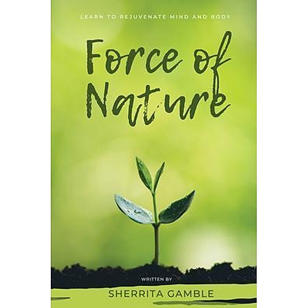 Force of Nature, Sherrita Gamble