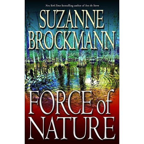 Force of Nature / Troubleshooters Bd.11, Suzanne Brockmann