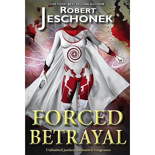 Forced Betrayal, Robert Jeschonek