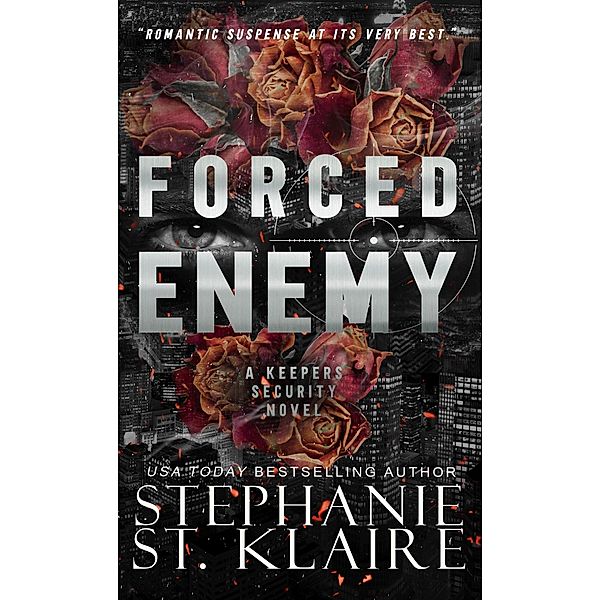 Forced Enemy (The Keepers Series, #6) / The Keepers Series, Stephanie St. Klaire