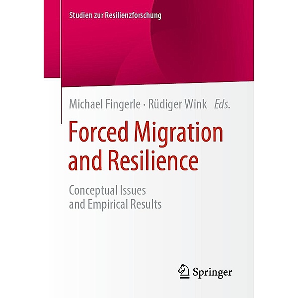 Forced Migration and Resilience / Studien zur Resilienzforschung