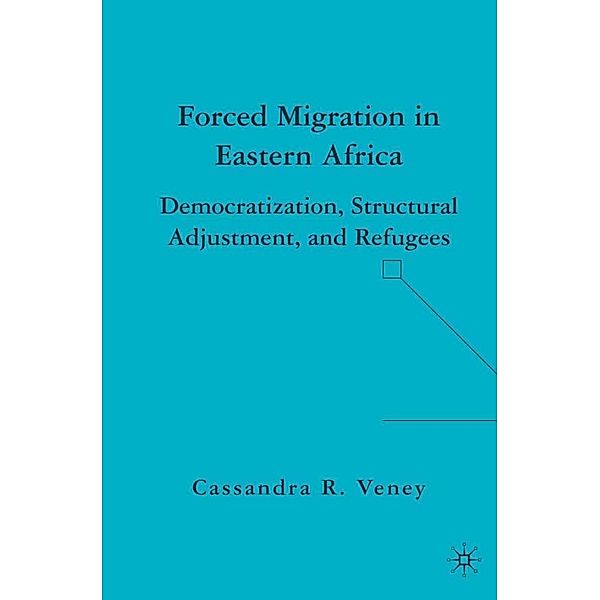 Forced Migration in Eastern Africa, C. Veney
