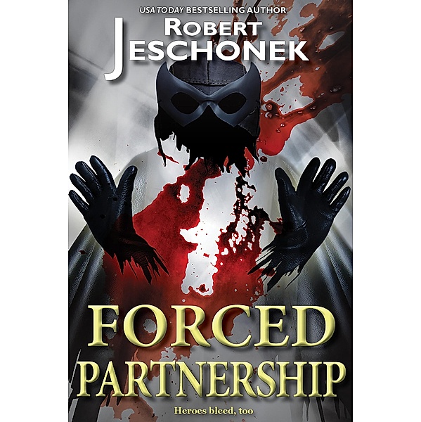 Forced Partnership / Robert Jeschonek, Robert Jeschonek