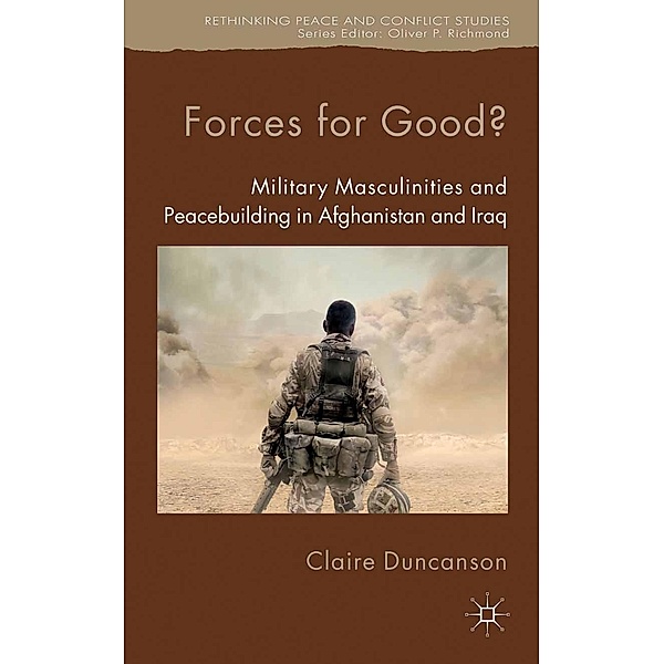 Forces for Good? / Rethinking Peace and Conflict Studies, C. Duncanson