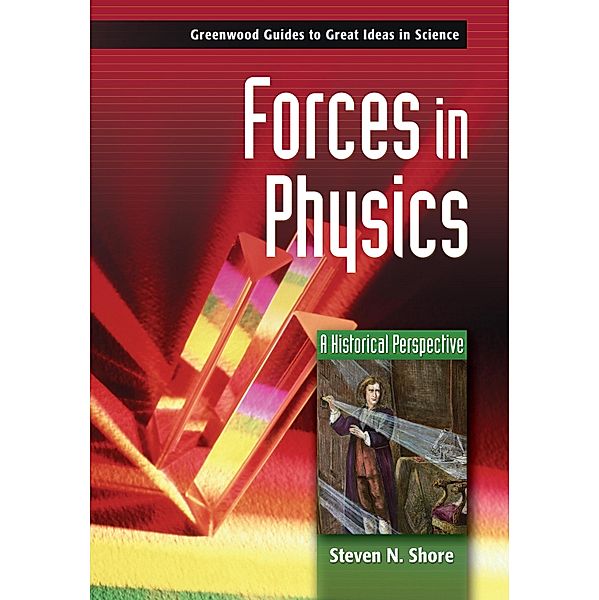 Forces in Physics, Steven N. Shore