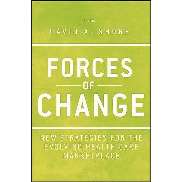 Forces of Change / Jossey-Bass Public Health/Health Services Text