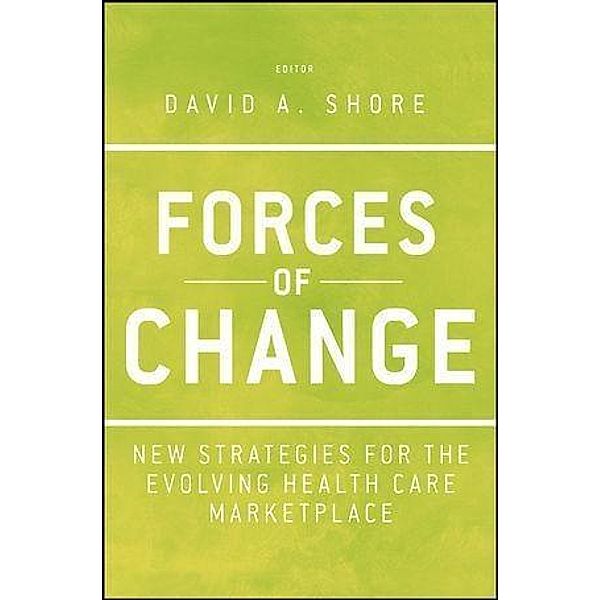 Forces of Change / Jossey-Bass Public Health/Health Services Text