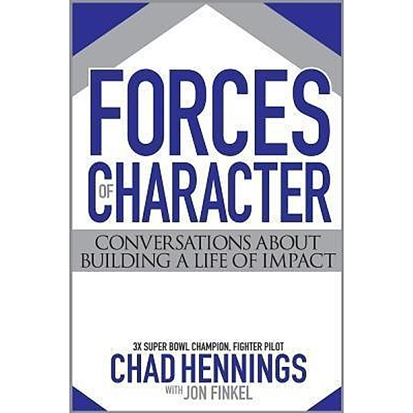 Forces Of Character, Chad Hennings, Jon Finkel