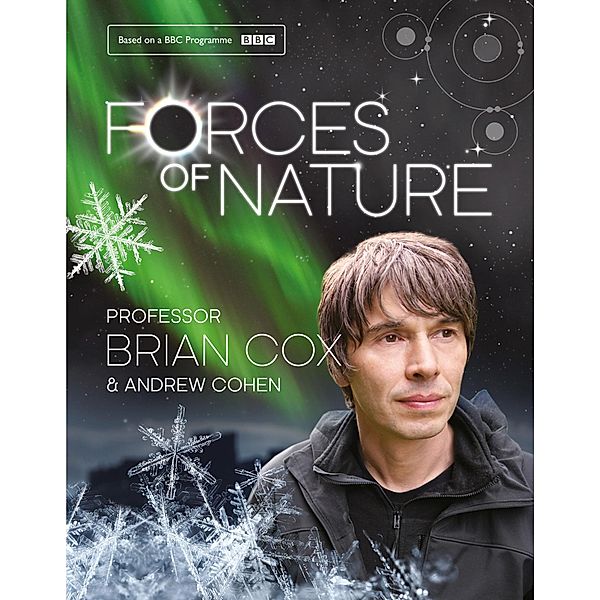 Forces of Nature, Brian Cox, Andrew Cohen