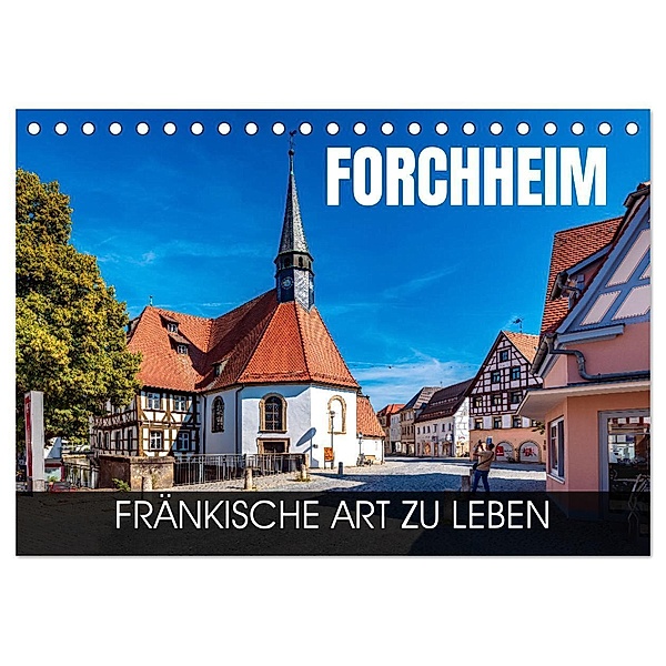 Forchheim - fränkische Art zu leben (Tischkalender 2024 DIN A5 quer), CALVENDO Monatskalender, Val Thoermer