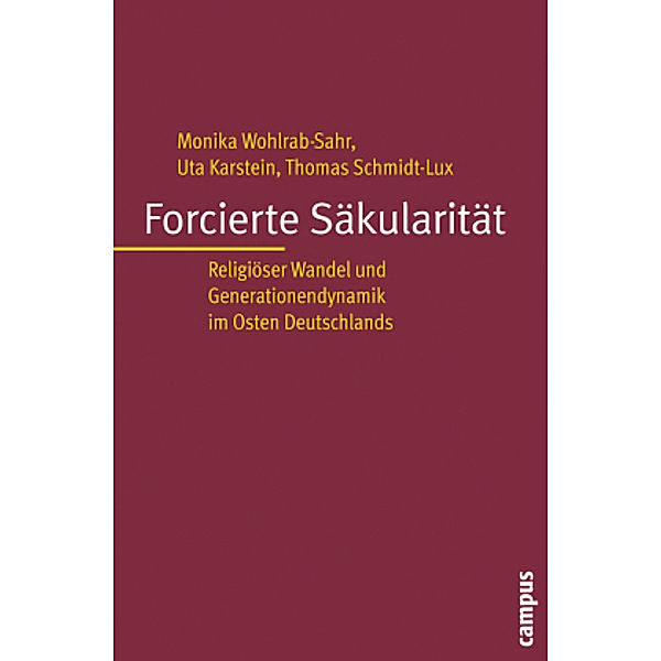 Forcierte Säkularität, Monika Wohlrab-Sahr, Uta Karstein, Thomas Schmidt-Lux