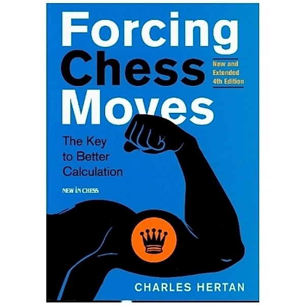 Forcing Chess Moves New and Extended Edition, Charles Hertan