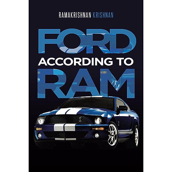 Ford According to Ram, Ramakrishnan Krishnan