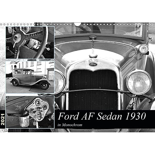 Ford AF Sedan 1930 in Monochrom (Wandkalender 2021 DIN A3 quer), N N