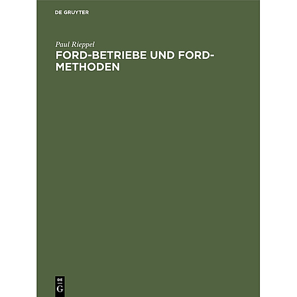Ford-Betriebe und Ford-Methoden, Paul Rieppel