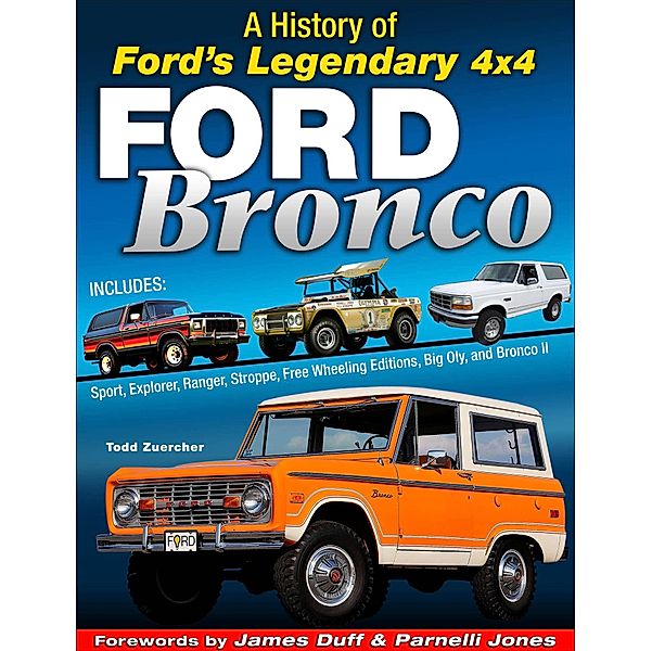Ford Bronco: A History of Ford's Legendary 4x4, Todd Zuercher