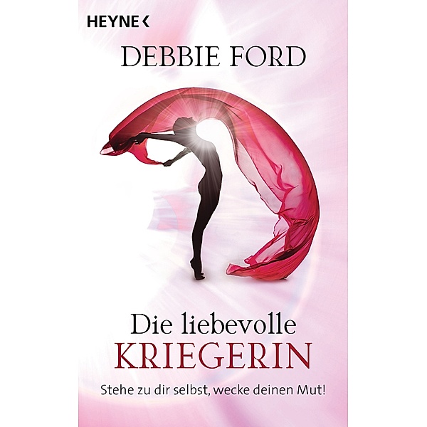 Ford, D: Die liebevolle Kriegerin, Debbie Ford