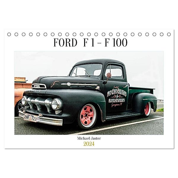 FORD F 1 - F 100 (Tischkalender 2024 DIN A5 quer), CALVENDO Monatskalender, © Michael Jaster Fotografie