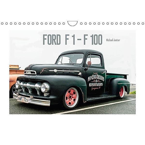 FORD F 1 - F 100 (Wandkalender 2018 DIN A4 quer), Michael Jaster