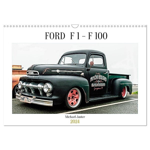 FORD F 1 - F 100 (Wandkalender 2024 DIN A3 quer), CALVENDO Monatskalender, © Michael Jaster Fotografie