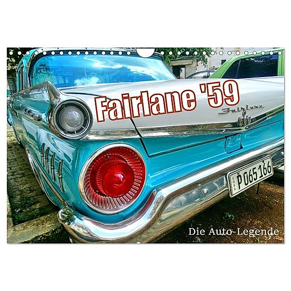 Ford Fairlane '59 - Die Auto-Legende (Wandkalender 2024 DIN A4 quer), CALVENDO Monatskalender, Henning von Löwis of Menar