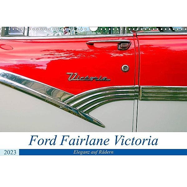 Ford Fairlane Victoria - Eleganz auf Rädern (Wandkalender 2023 DIN A3 quer), Henning von Löwis of Menar, Henning von Löwis of Menar