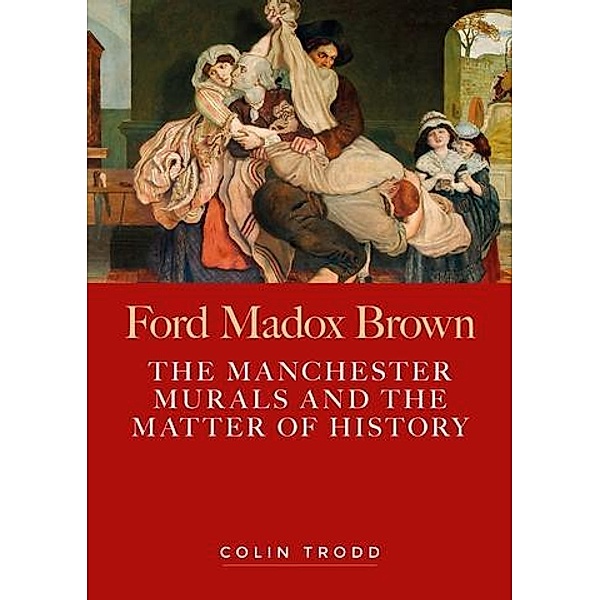 Ford Madox Brown, Colin Trodd