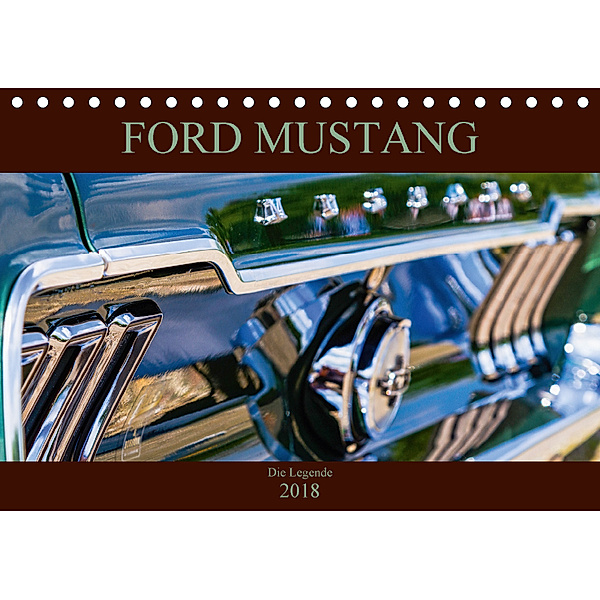 Ford Mustang - Die Legende (Tischkalender 2018 DIN A5 quer), Peter Schürholz