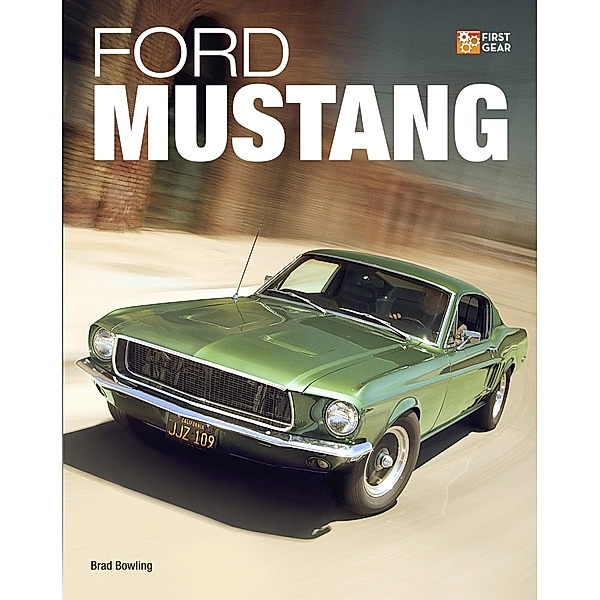 Ford Mustang / First Gear, Brad Bowling