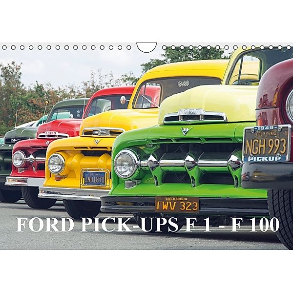 FORD PICK-UPS F 1 - F 100 (Wandkalender 2018 DIN A4 quer), Michael Jaster