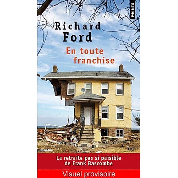 Ford, R: En toute franchise, Richard Ford