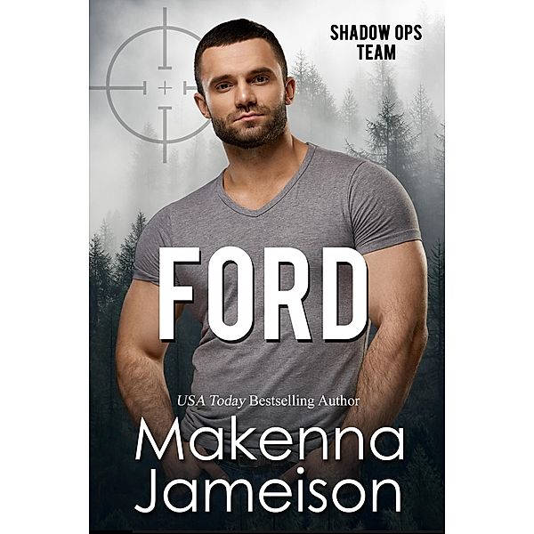 Ford (Shadow Ops Team, #2) / Shadow Ops Team, Makenna Jameison
