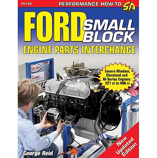 Ford Small-Block Engine Parts Interchange, George Reid