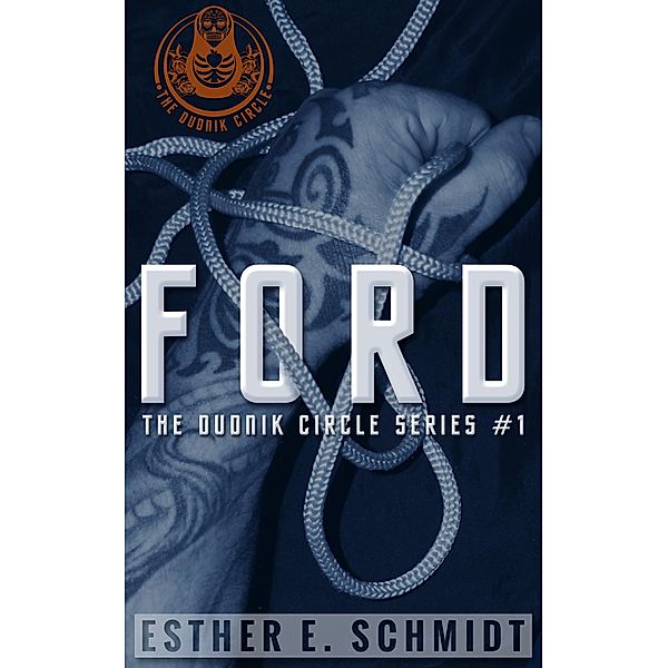Ford (The Dudnik Circle, #1) / The Dudnik Circle, Esther E. Schmidt