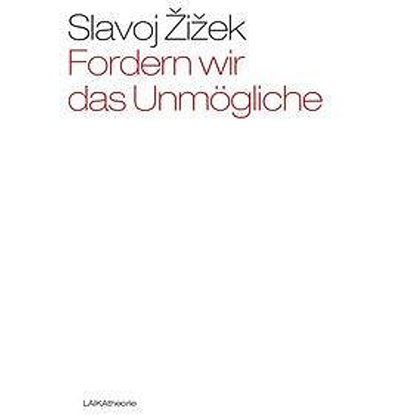 Fordern wir das Unmögliche, Slavoj Zizek