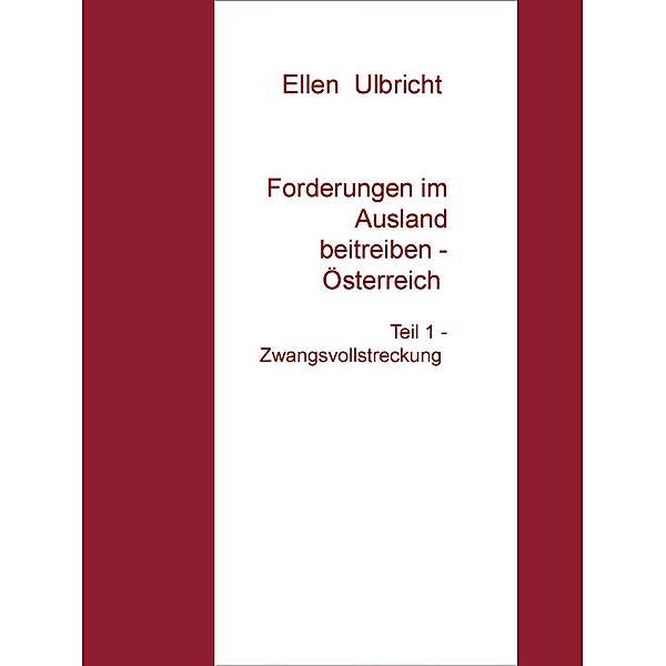Forderungen im Ausland beitreiben - Österreich, Ellen Ulbricht