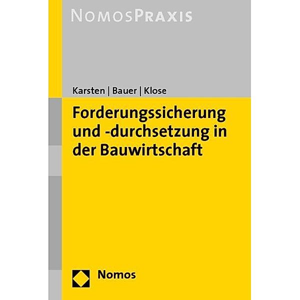 Forderungssicherung und -durchsetzung in der Bauwirtschaft, Frederik Karsten, Günter Bauer, Bernhard Klose