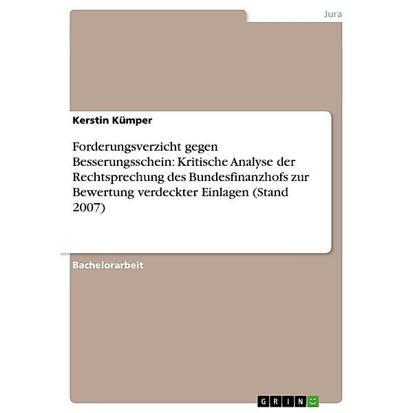 Forderungsverzicht gegen Besserungsschein: Kritische Analyse der Rechtsprechung des Bundesfinanzhofs zur Bewertung verde, Kerstin Kümper
