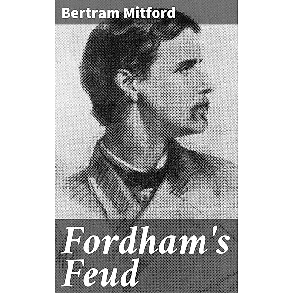 Fordham's Feud, Bertram Mitford