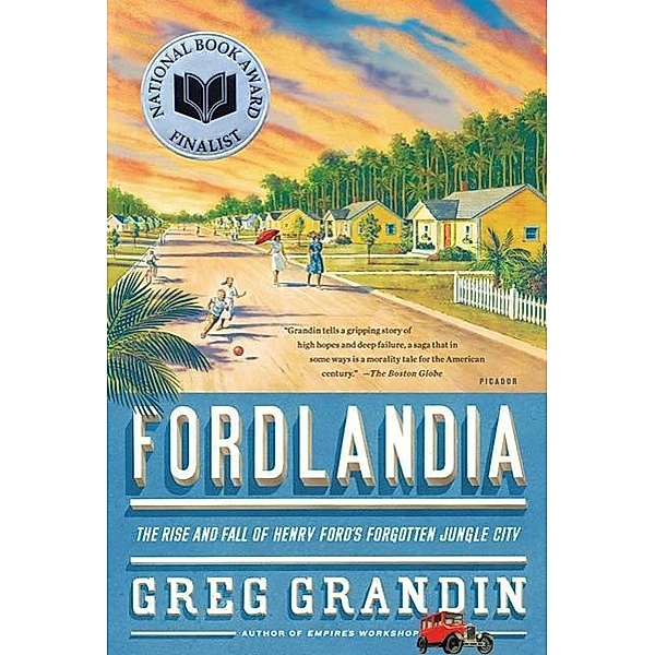 Fordlandia, Greg Grandin