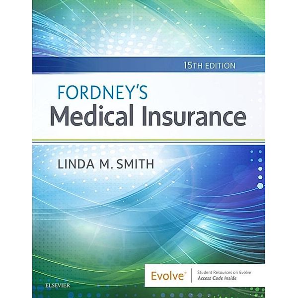 Fordney's Medical Insurance - E-Book, Linda Smith