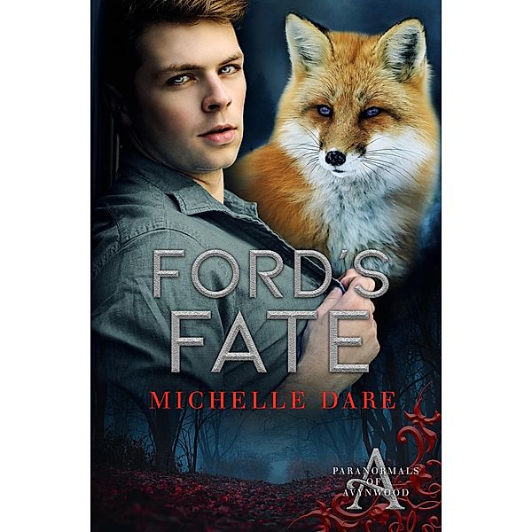 Ford's Fate (Paranormals of Avynwood, #2) / Paranormals of Avynwood, Michelle Dare