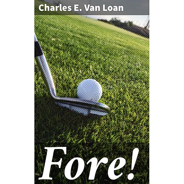Fore!, Charles E. Van Loan